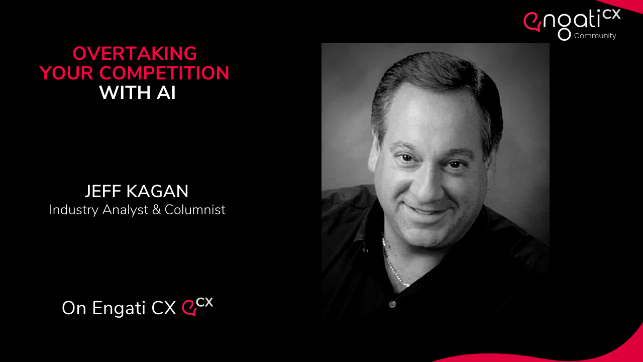 Overtake your competitors with AI | Jeff Kagan | Engati CX