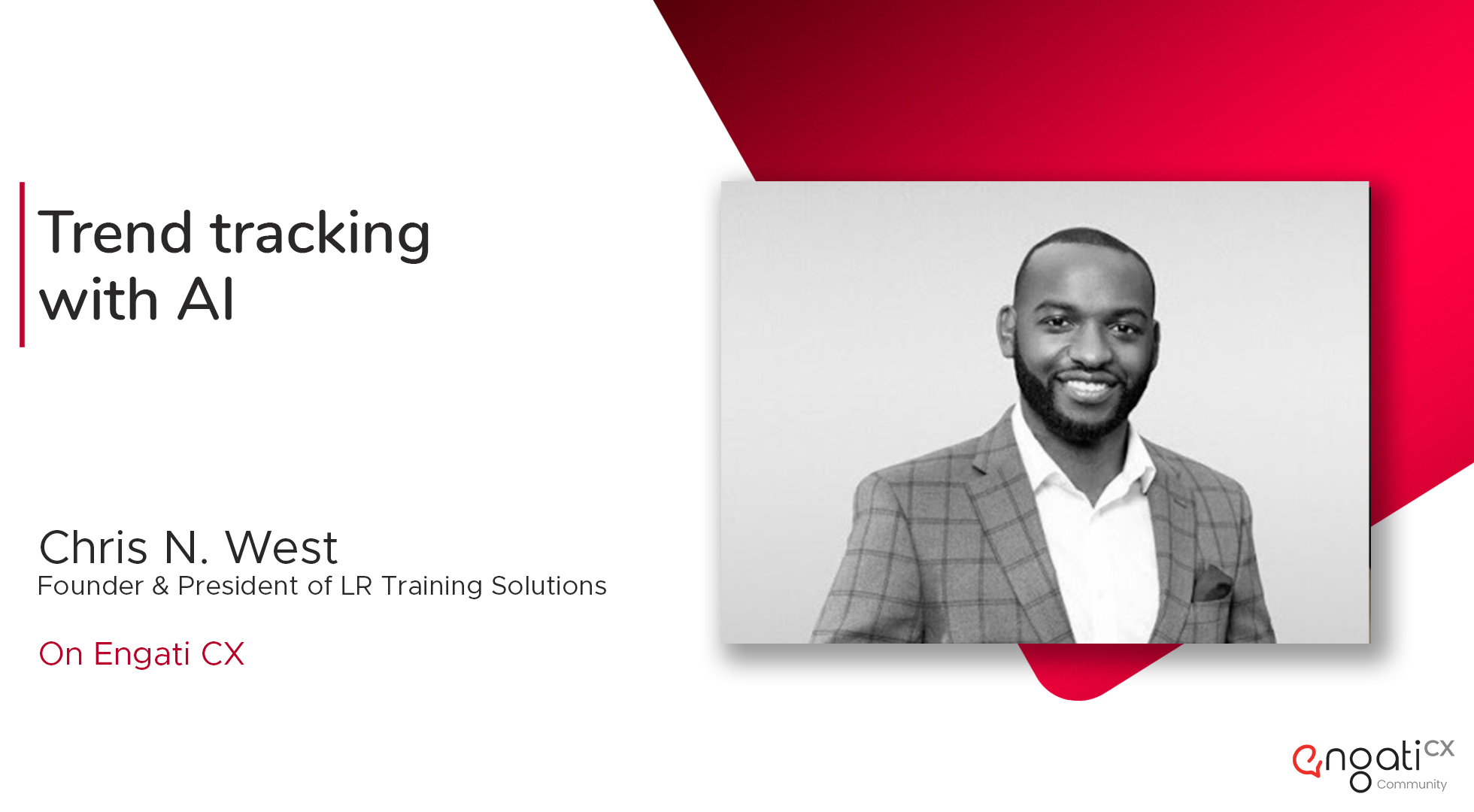 Trend tracking with Artificial Intelligence | Chris N. West | Engati CX