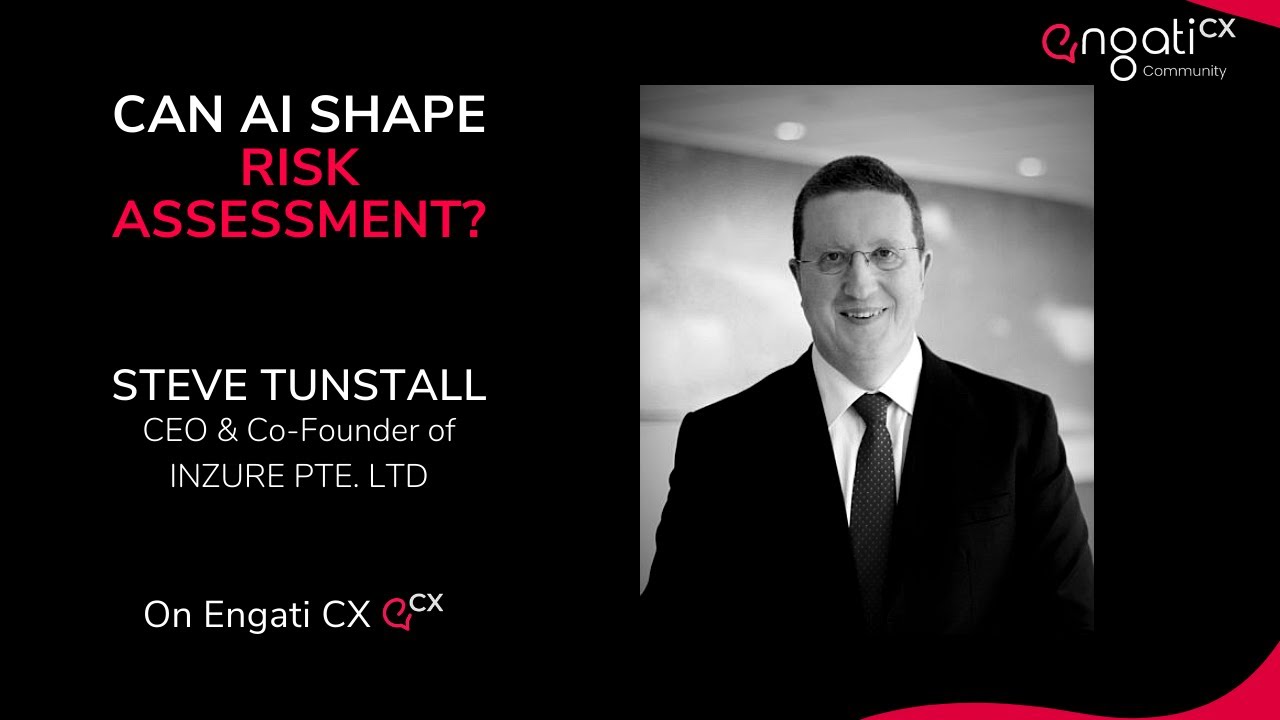 Can AI shape risk assessment? | Steve Tunstall | Engati CX