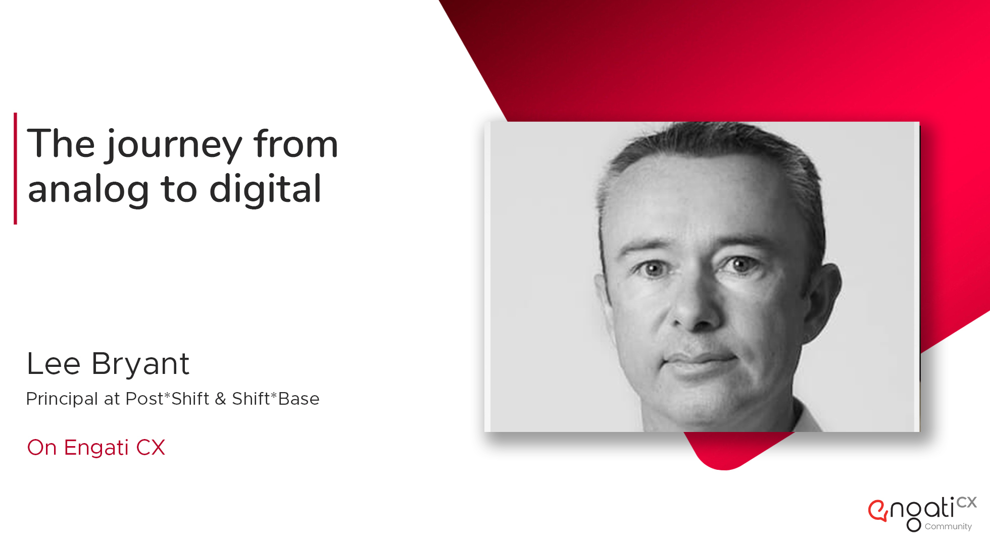 The journey from analog to digital | Lee Bryant | Engati CX