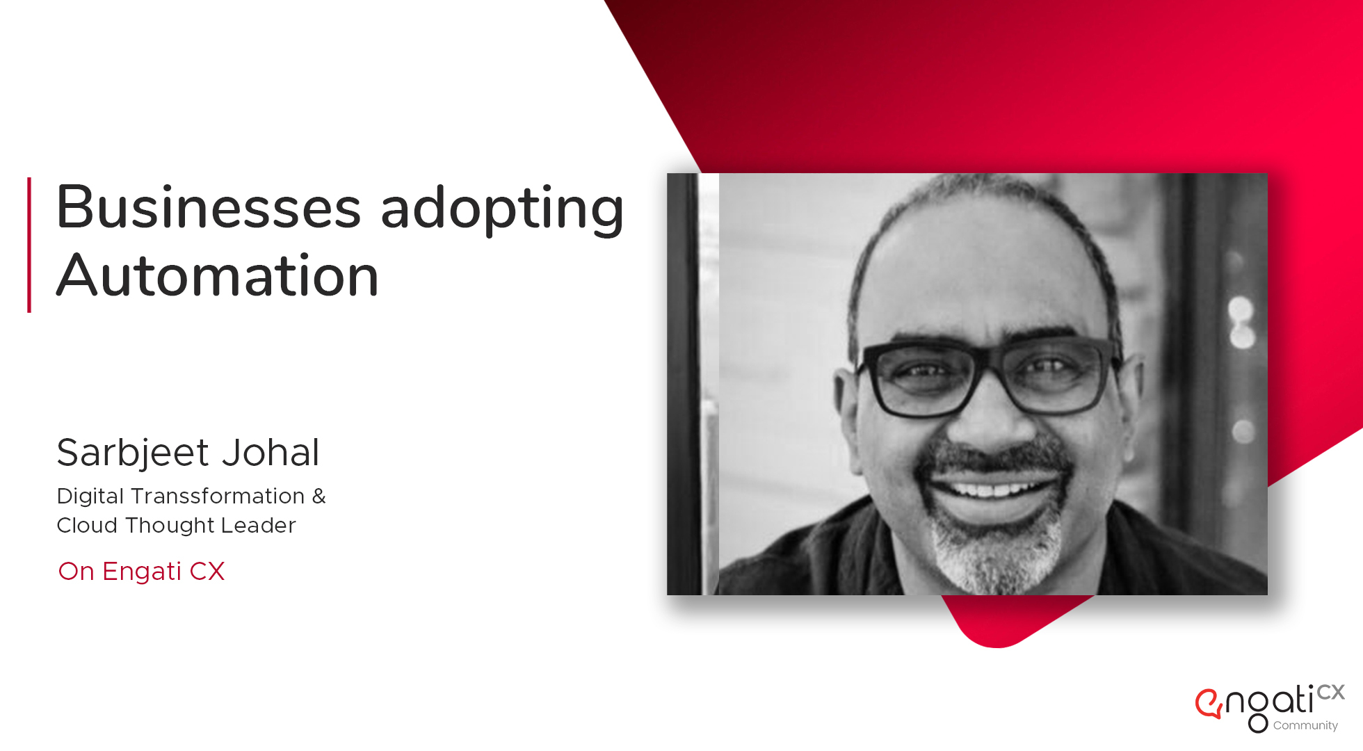 Cloud and digital transformation | Sarbjeet Johal | Engati CX