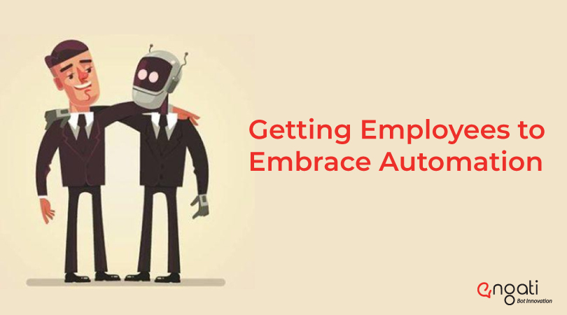 Fear of automation: how to get your employees to embrace automation