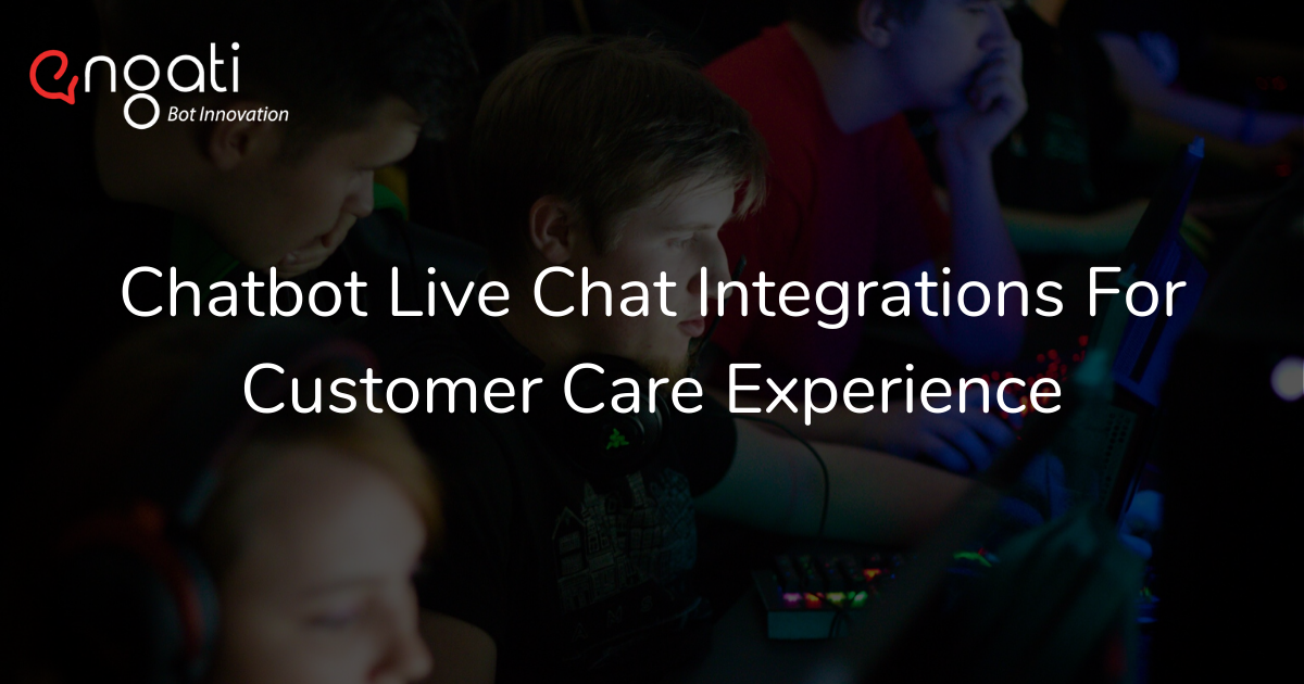 Chatbot live chat integrations for customer care experience
