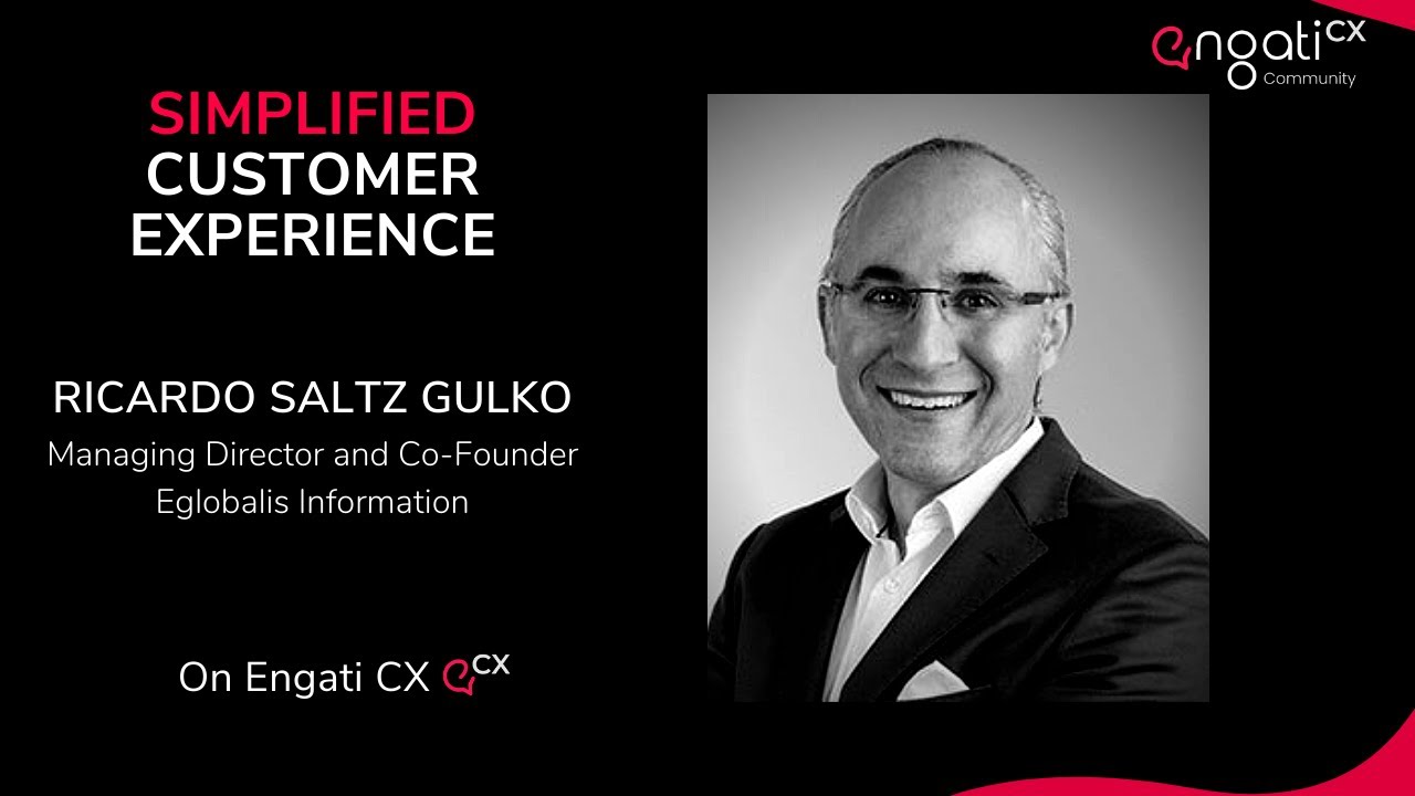 Simplified customer experience | Ricardo Saltz Gulko | Engati CX