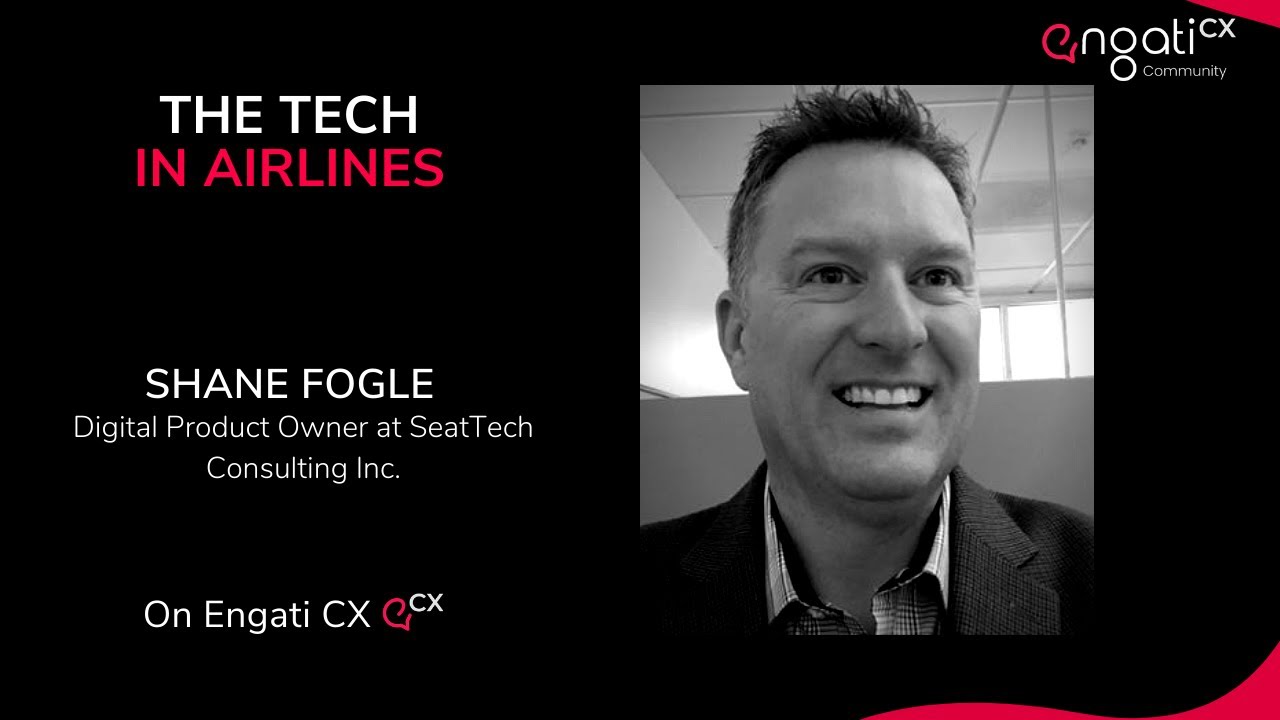 The tech in airlines | Shane Fogle | Engati CX