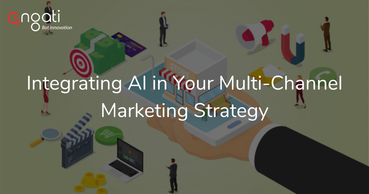 Integrating AI in Your Multi-Channel Marketing Strategy