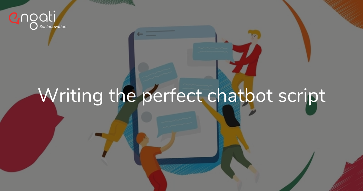 9 Tips on How to Write a Perfect Chatbot Script