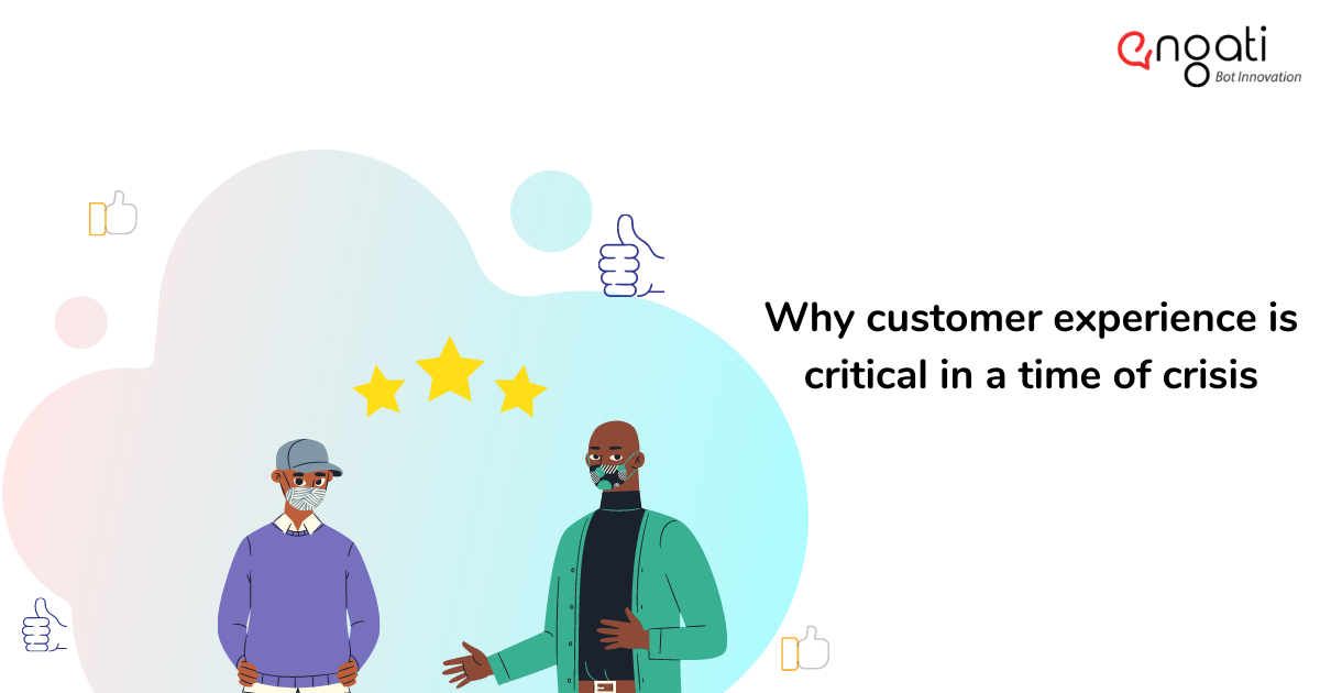 Why customer experience is critical in a time of crisis