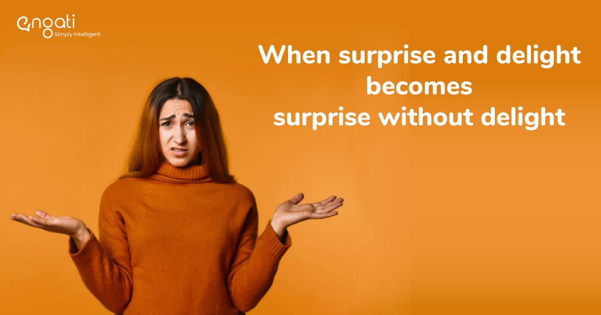 When surprise and delight becomes surprise without delight