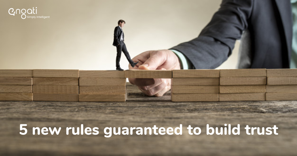5 new rules guaranteed to build trust