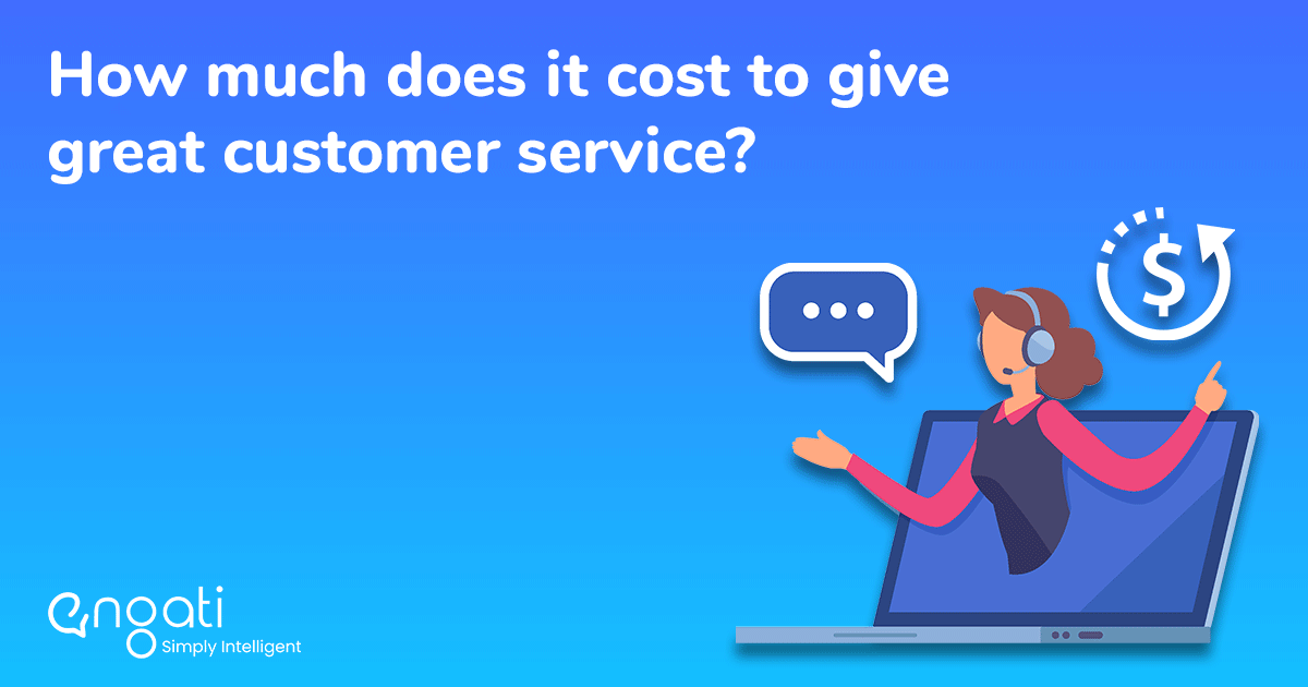 How much does it cost to give great customer service?