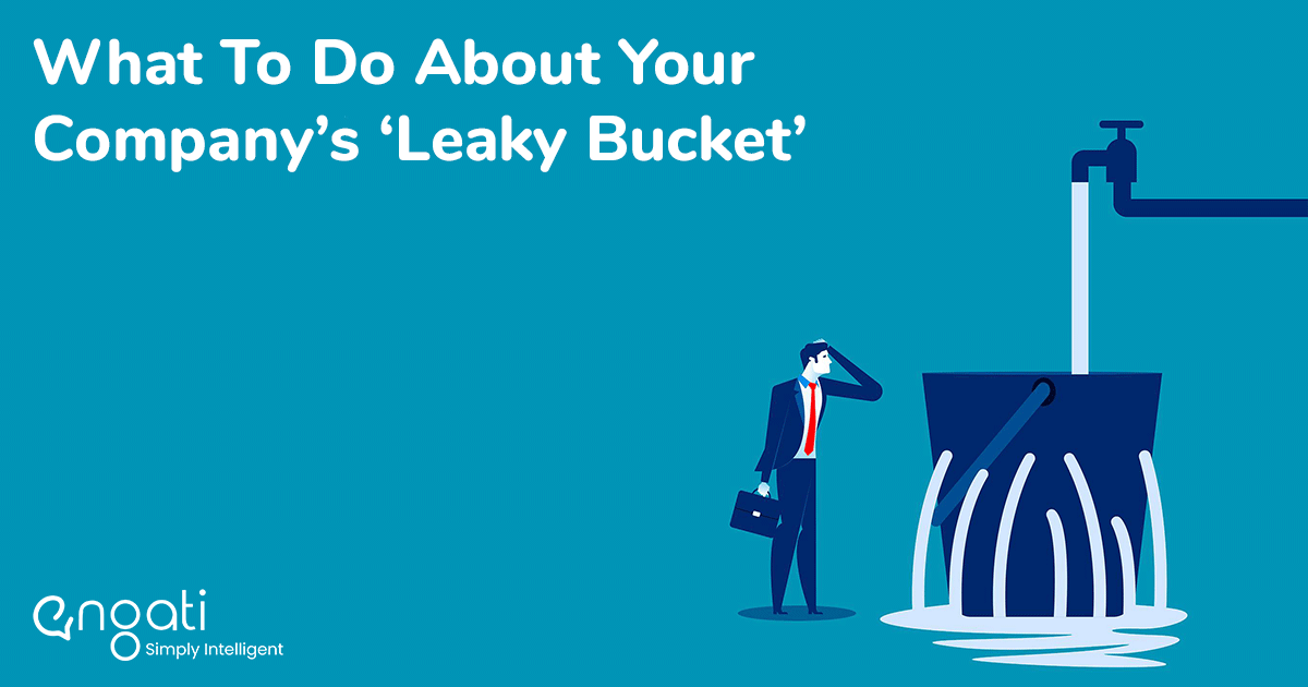 What to do about your company's leaky bucket