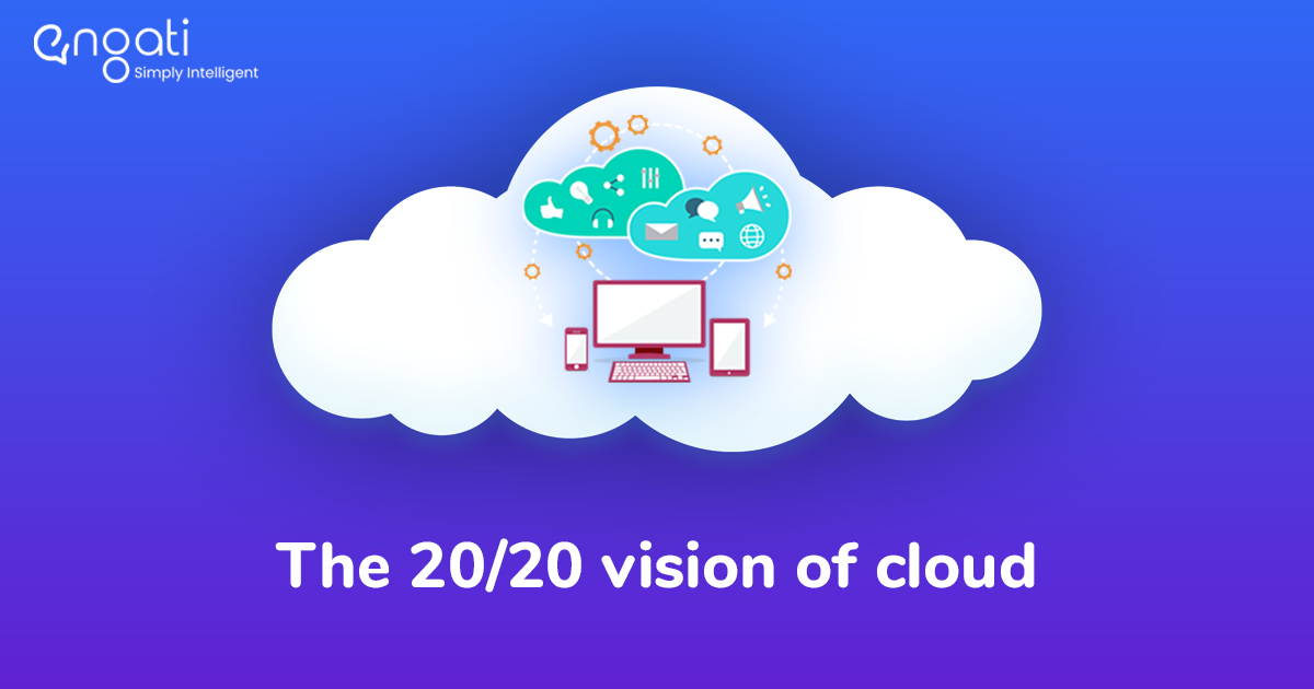 The 20/20 vision of cloud