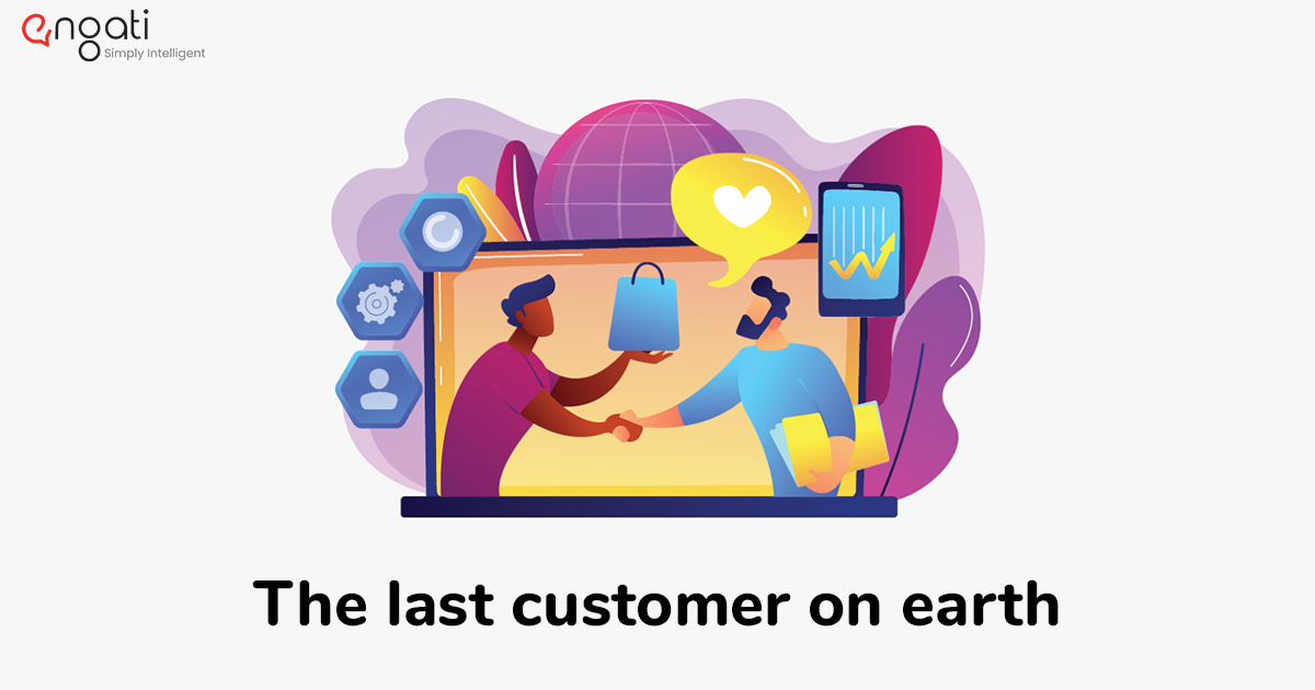 The last customer on Earth