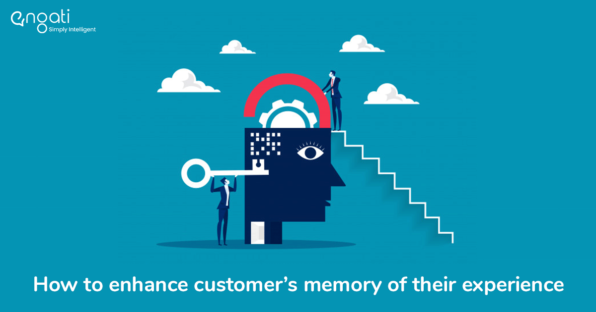 How to enhance your customer's memory of their experience