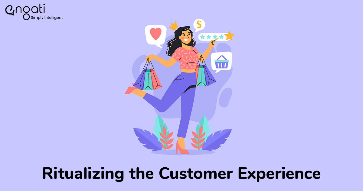 Ritualizing the customer experience