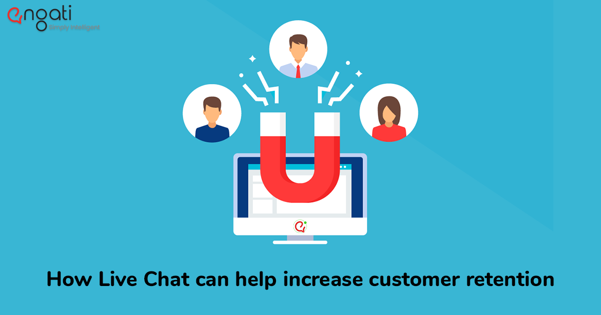 How Live Chat can help increase customer retention
