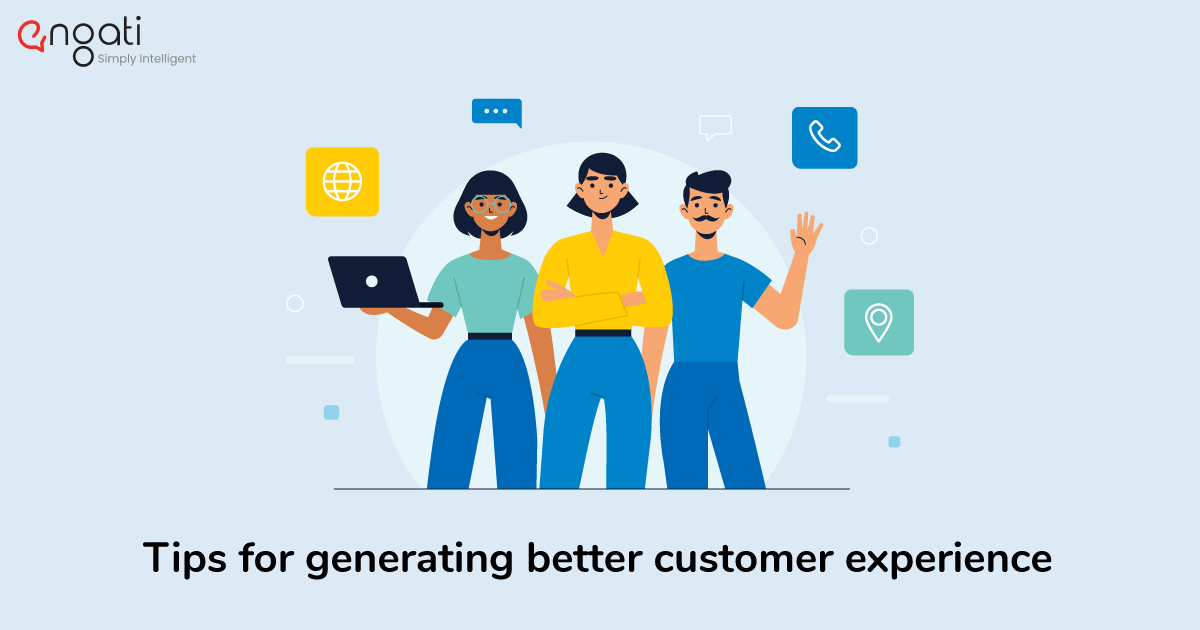 Tips for generating better customer experience