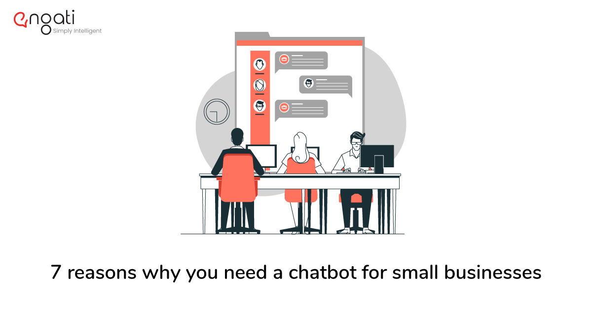 7 reasons why you need a chatbot for small businesses