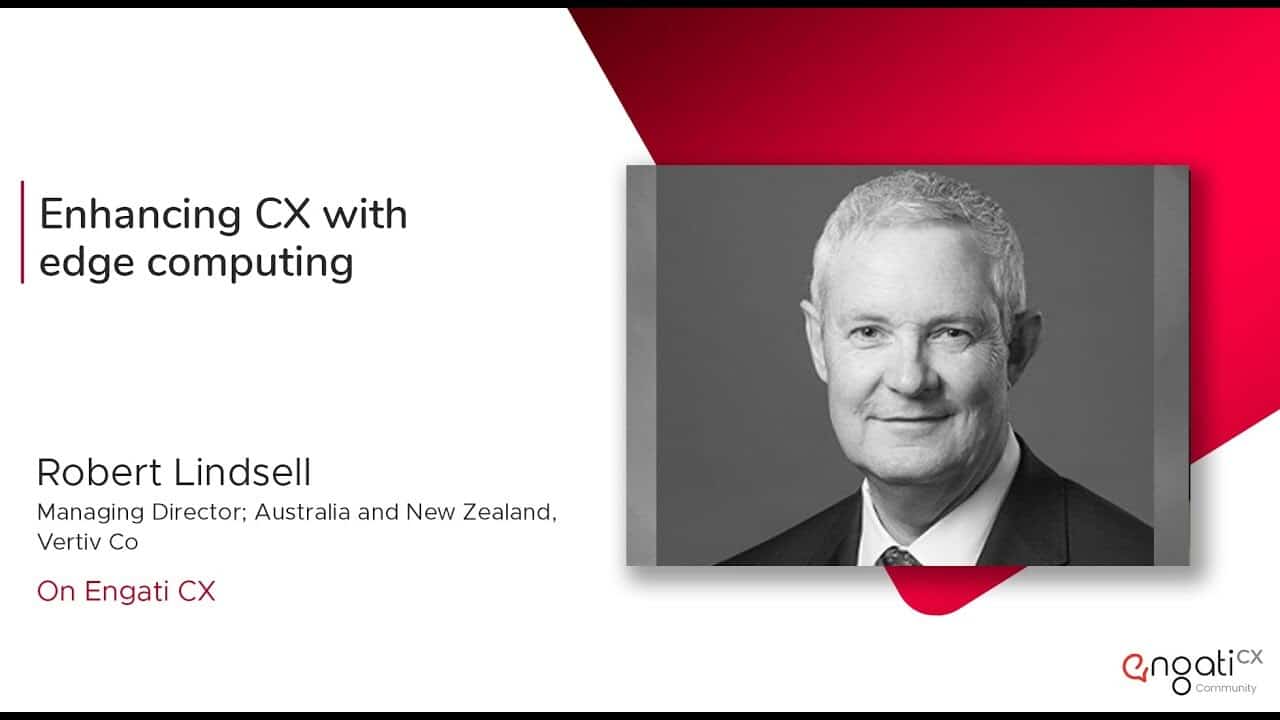 Enhancing CX with edge computing | Robert Linsdell | Engati CX