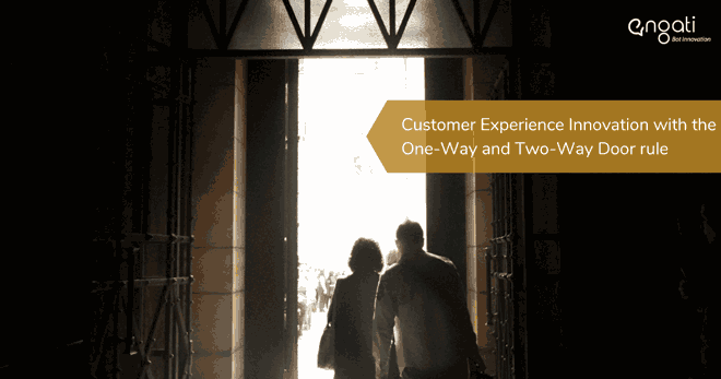 Customer experience innovation with the one-way and two-way door rule