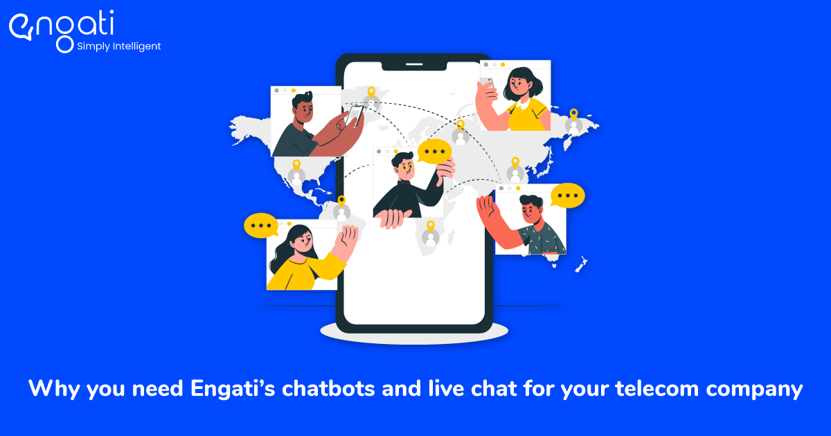 Why you need Engati's chatbots and live chat for your telecom company