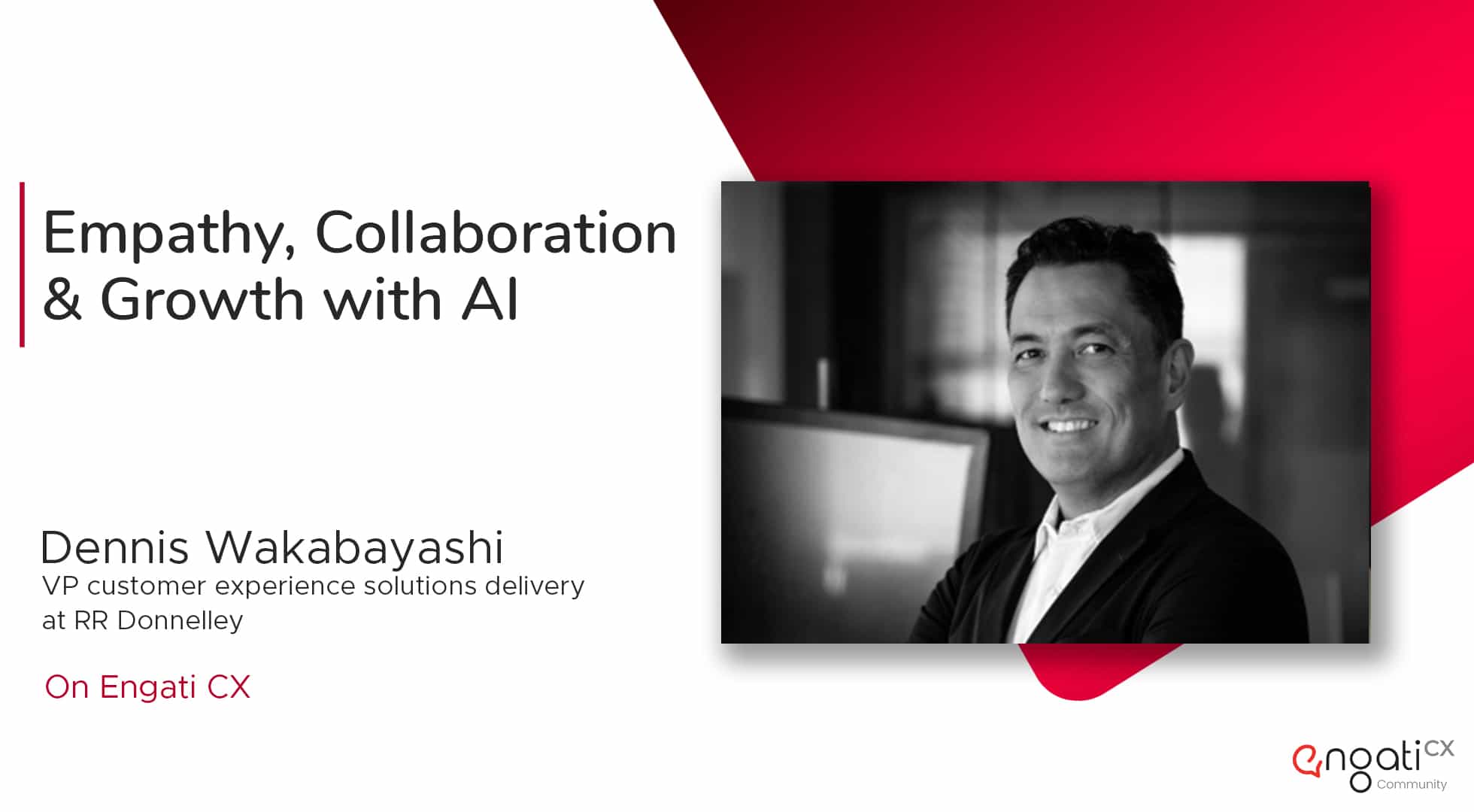Empathy, collaboration & growth with AI | Dennis Wakabayashi | Engati CX