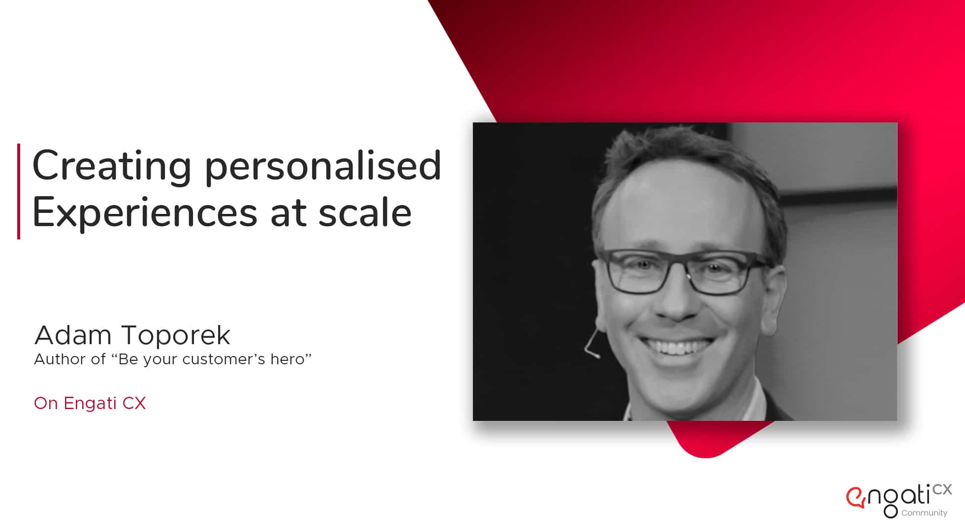 How to create personalized experiences at scale | Adam Toporek | Engati CX