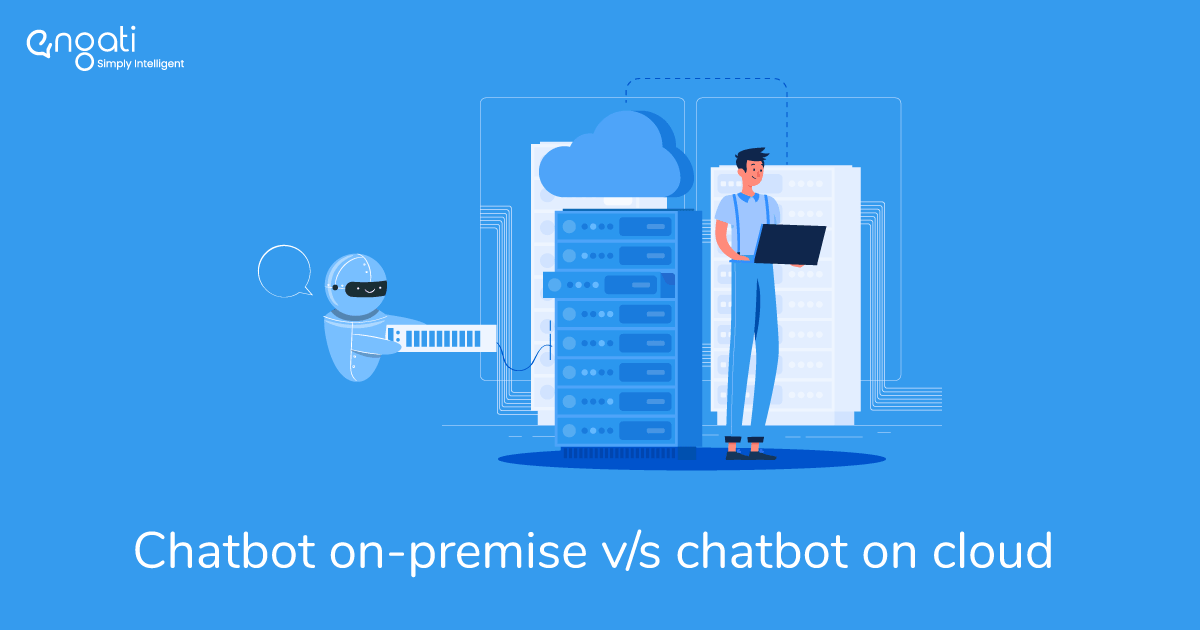 Chatbot on-premise v/s chatbot on cloud