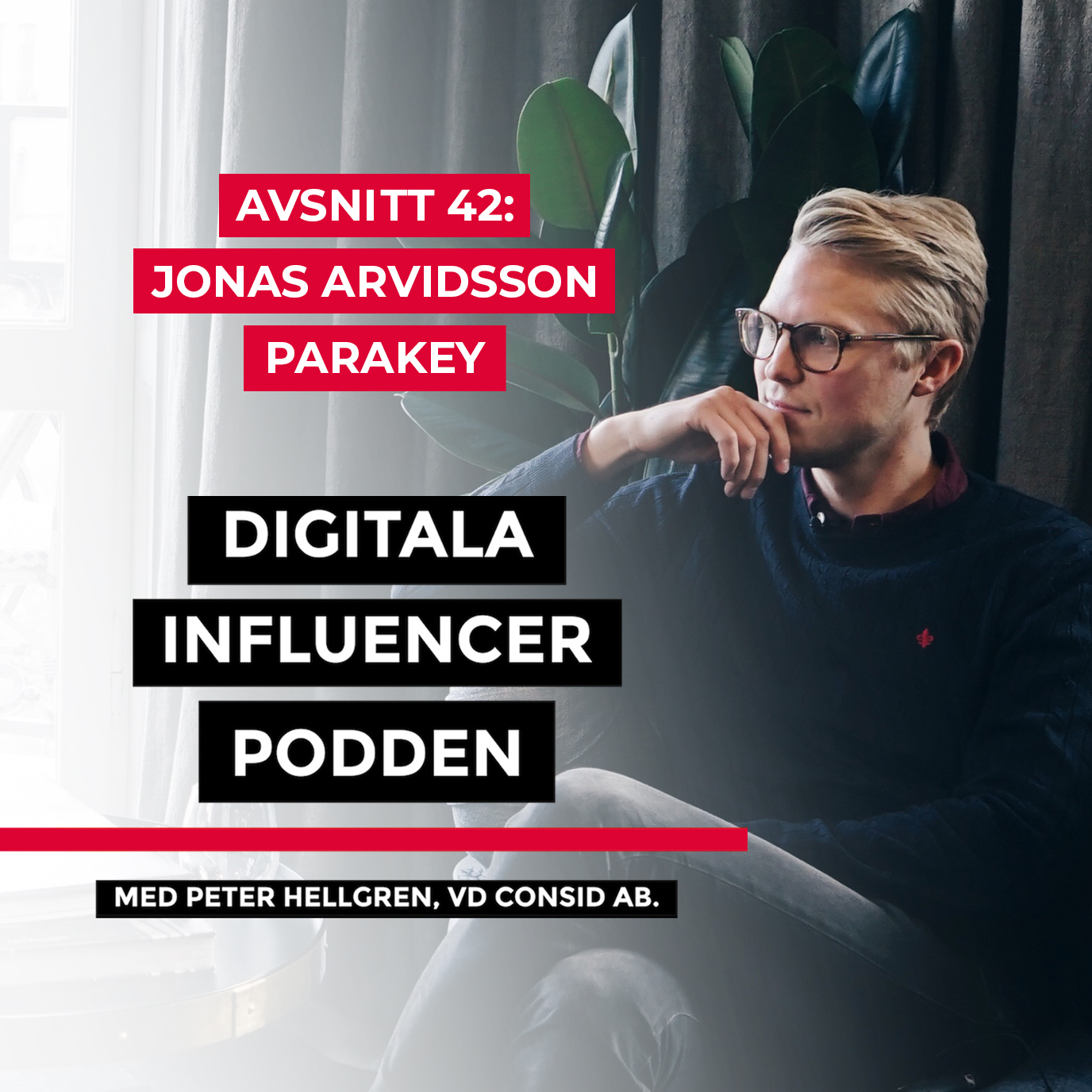 Digitala Influencer Podden - Jonas Arvidsson Parakey
