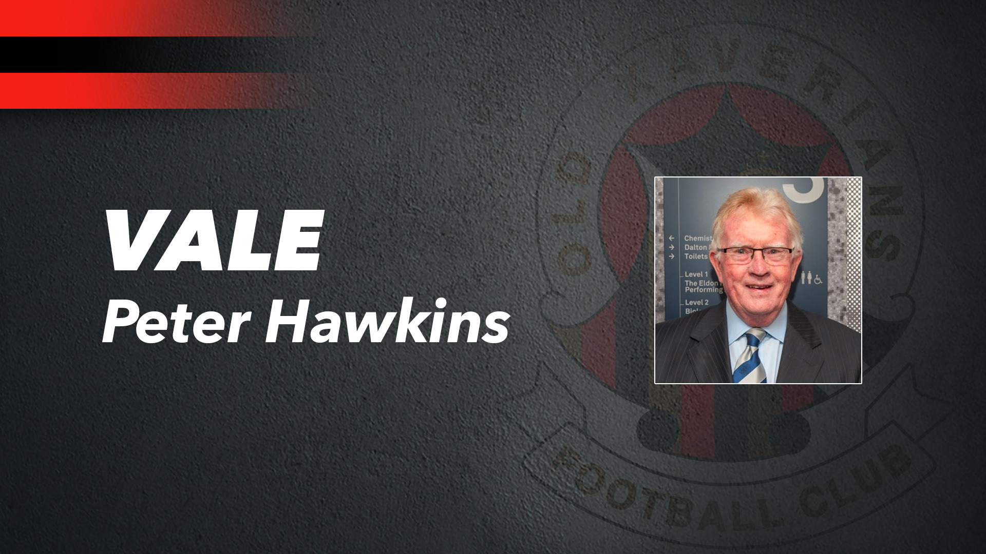 LATEST NEWS VALE PETER HAWKINS Old Xaverians Football Club
