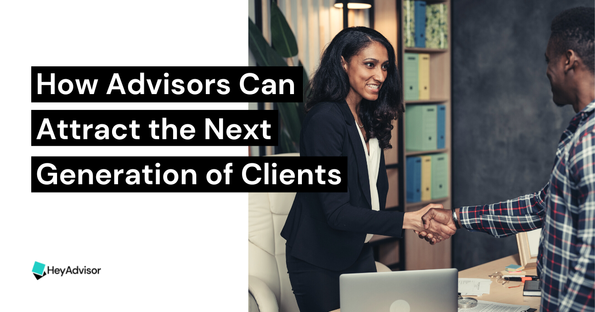 How Advisors Can Attract the Next Generation of Clients