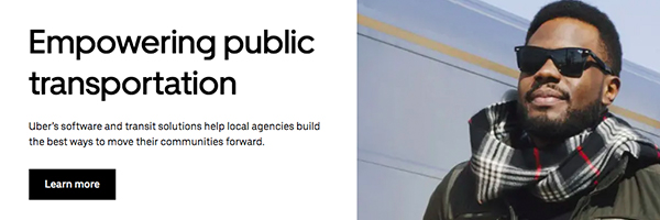 Uber value proposition. Empowering public transportation. Uber's software and transit solutions help local agencies build the best ways to move their communities forward.