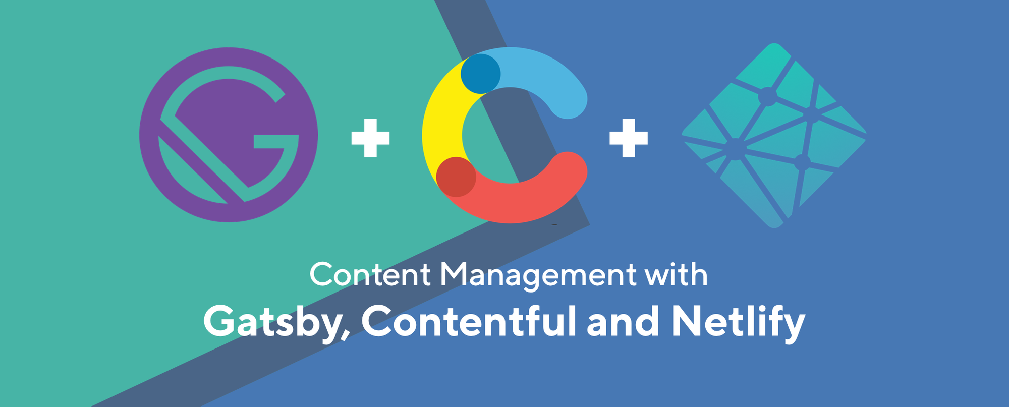 Content Management with Gatsby, Contentful & Netlify