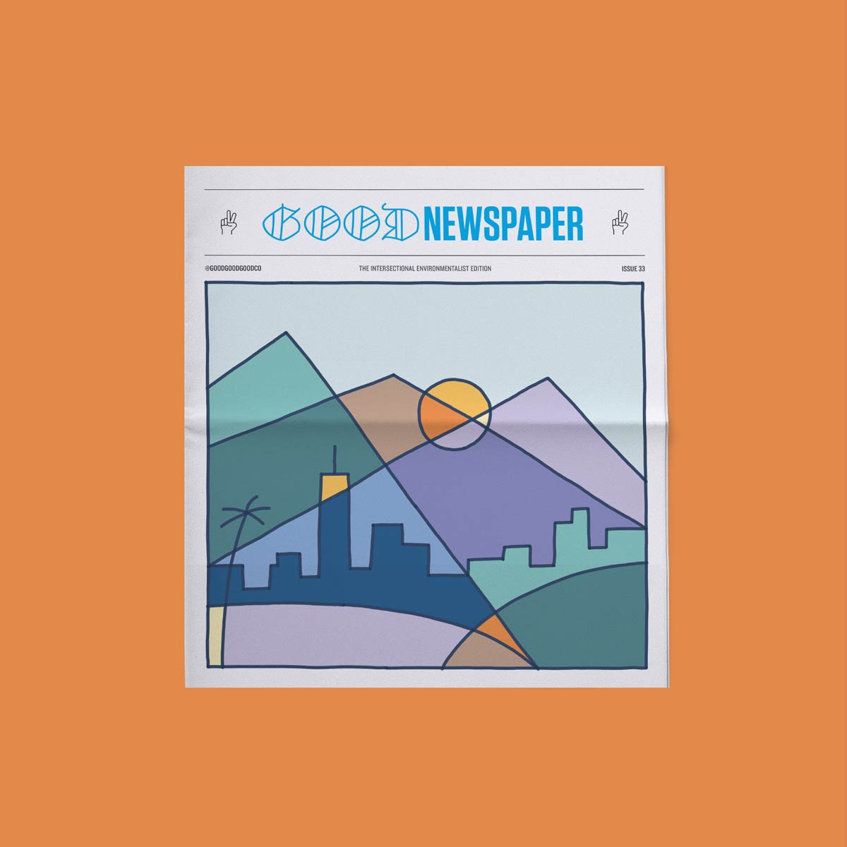 The Intersectional Environmentalist Edition of the Good Newspaper