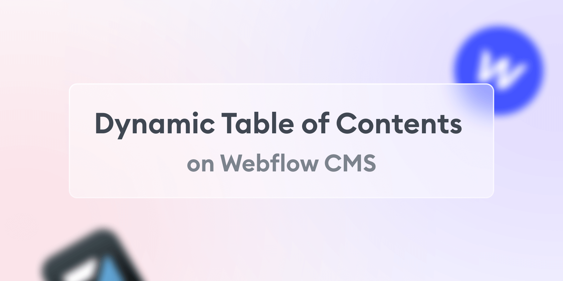 Dynamic Table of Contents on Webflow CMS – The easiest way - Indie Hackers