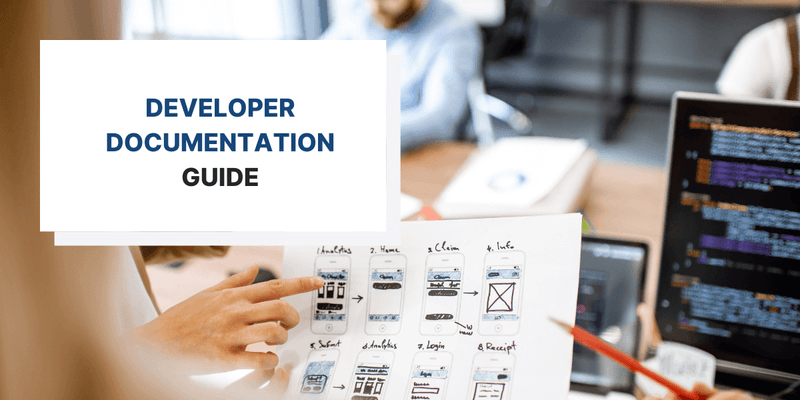 Developer Documentation Guide: Everything You Need to Know