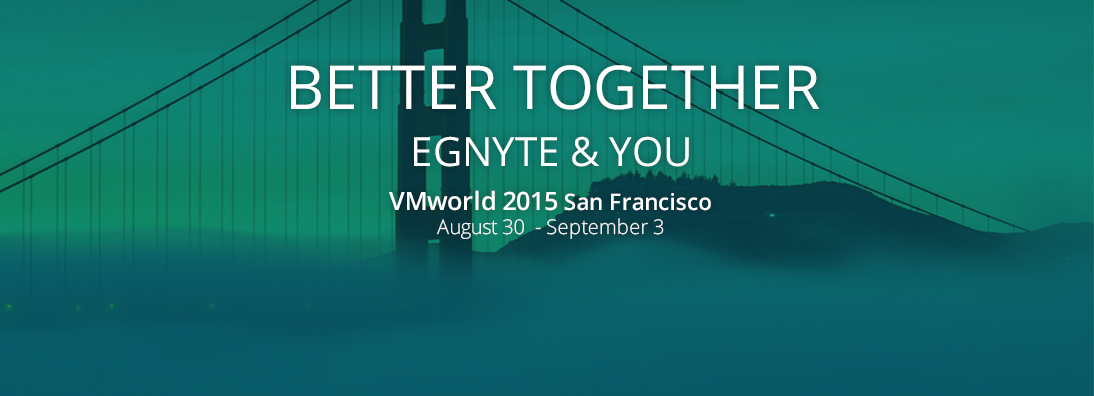 Egnyte Heads to VMworld San Francisco- Egnyte Blog