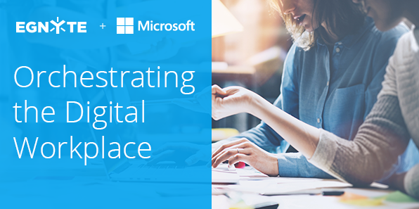 Microsoft and Egnyte Orchestrating the Digital Workflow Live Seminars - Egnyte Blog