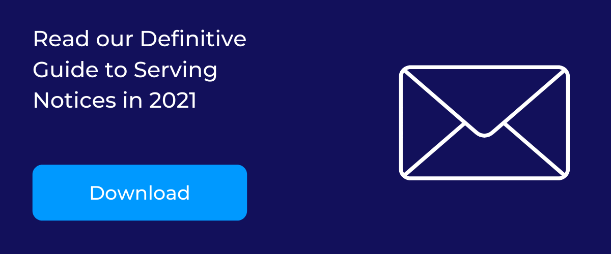 Definitive guide to serving notices in 2021