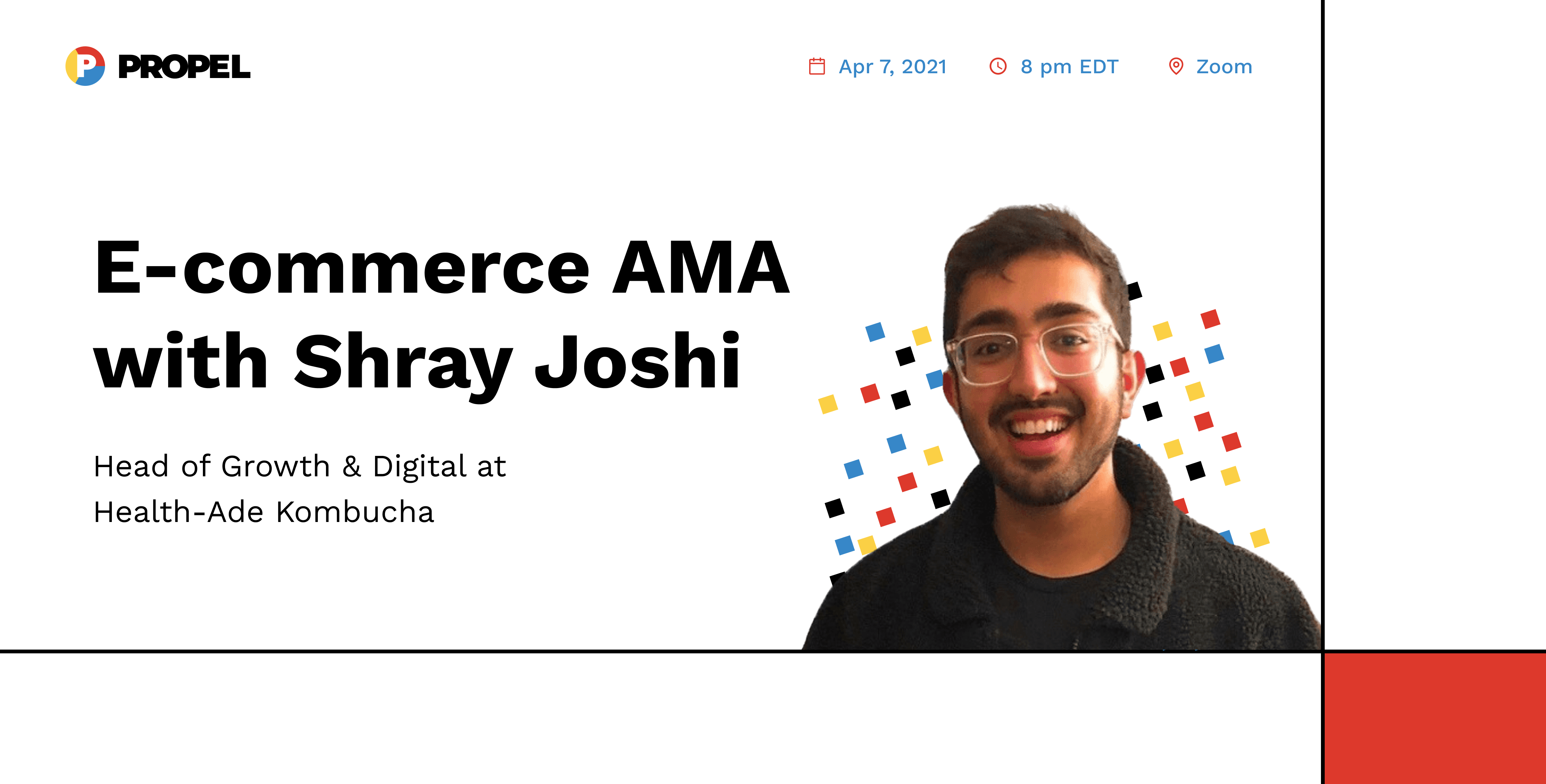 E-commerce AMA with Shray Joshi, Head of Growth & Digital at Health-Ade Kombucha