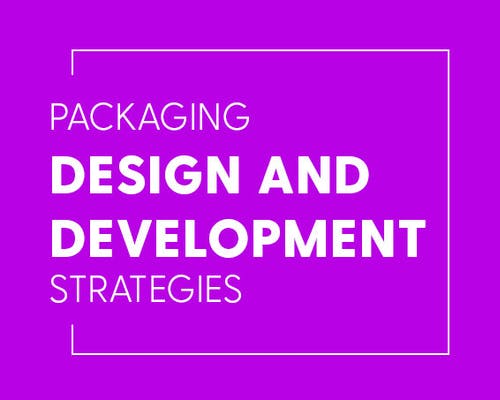 Go-To-Market Faster With Impactful Packaging - 3 Actionable Strategies