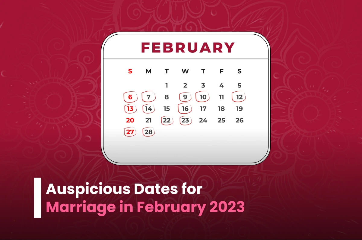Auspicious Dates for Marriage in February 2023 - Betterhalf