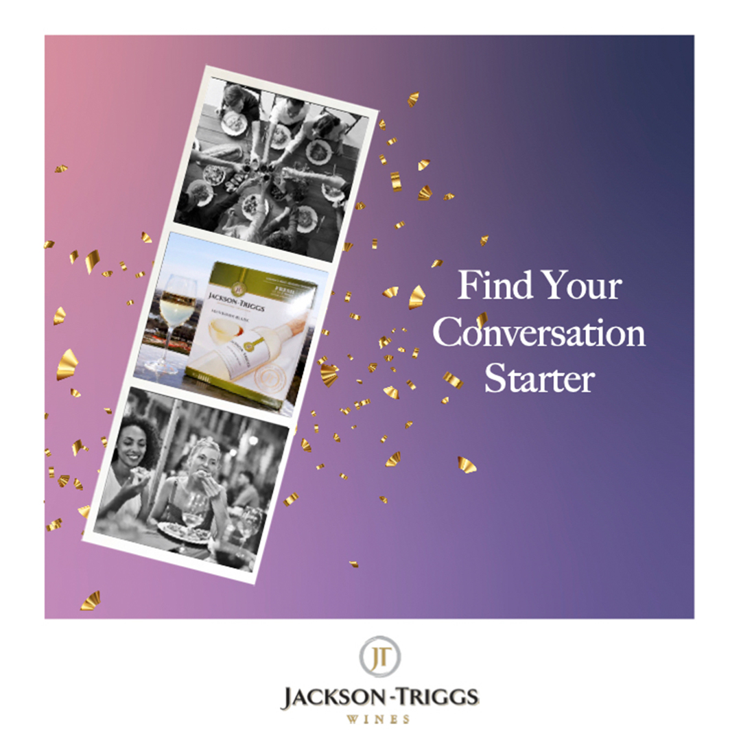 An ad for Jackson-Triggs Wines shows three photos running vertically over a puple background with gold sparkles. Two photos are black and white and show people celebrating. The third photo on the middle shows the wine box product. The text to the right reads "Find Your Conversation Starter."