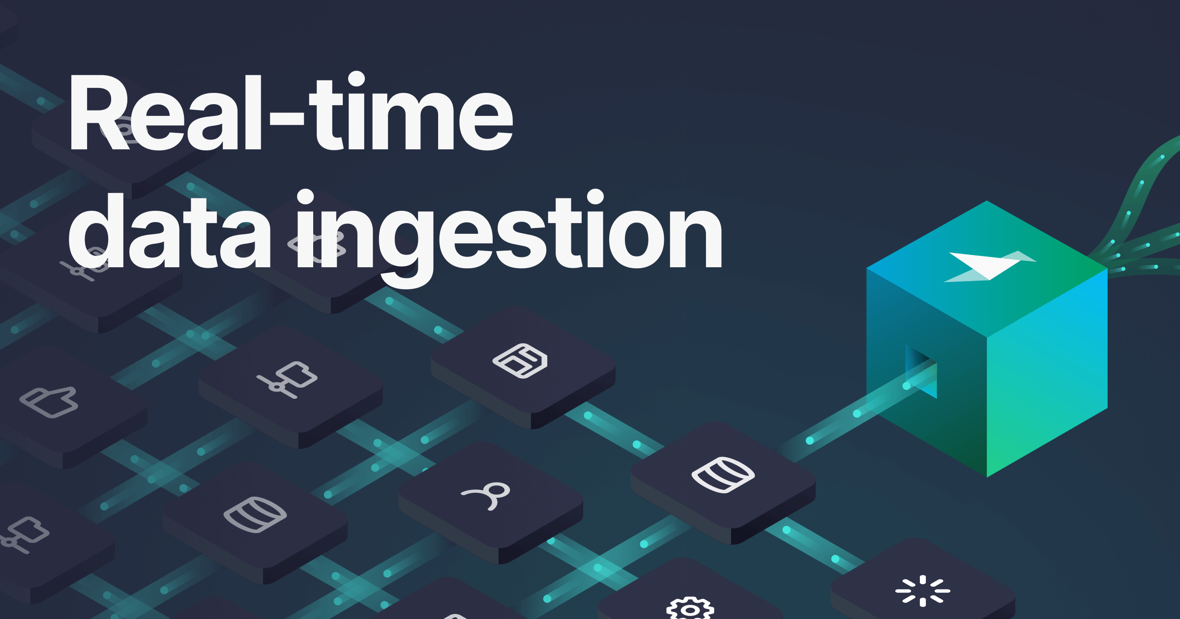 Real-Time Data Ingestion: The foundation for Real-time Analytics