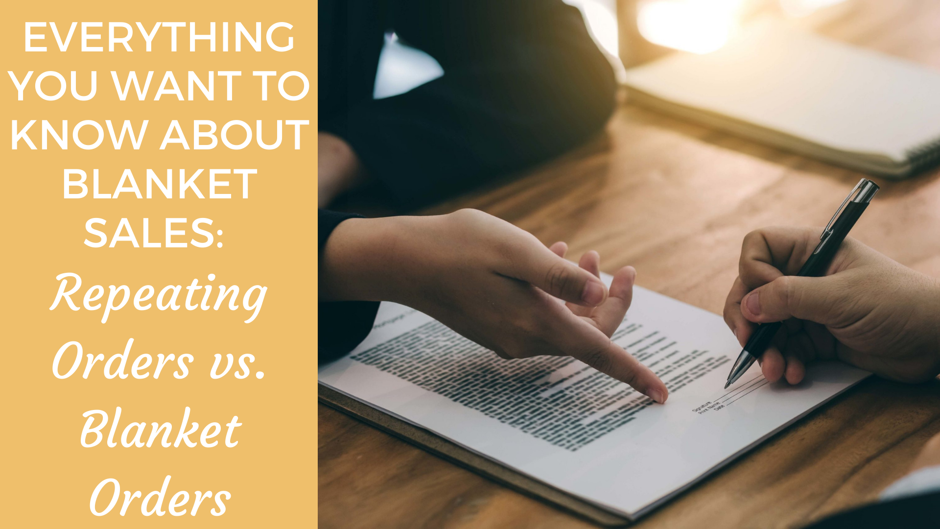 Everything You Want to Know about Blanket Sales Repeating Orders vs