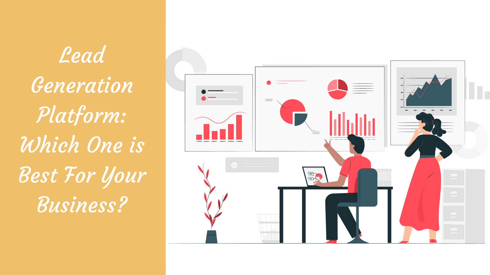 Lead Generation Platform Which One is Best For Your Business?