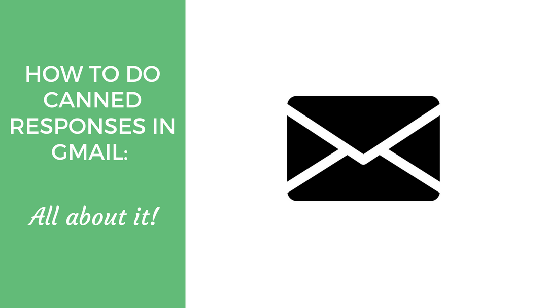 How To Do Canned Responses In Gmail All About It!