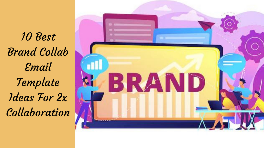 10 Best Brand Collab Email Template Ideas For 2x Collaboration