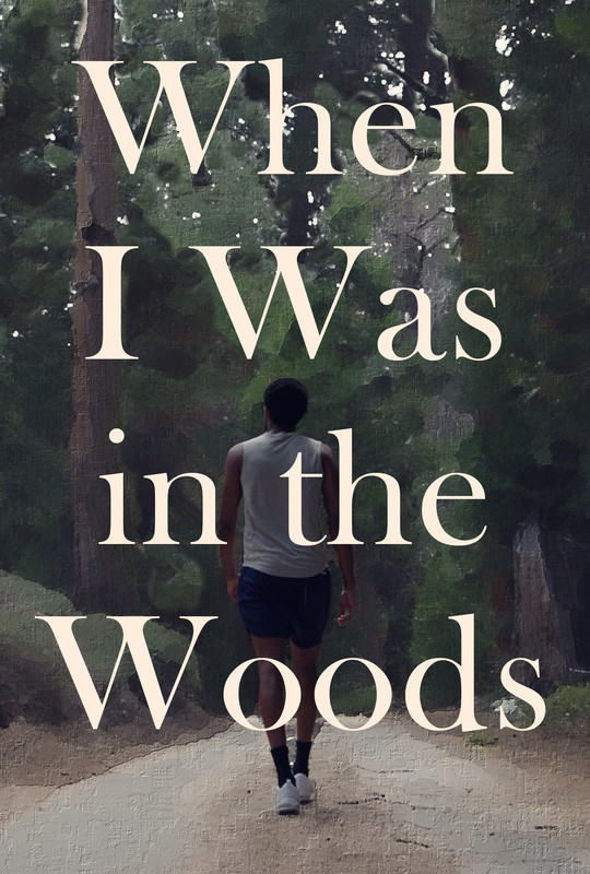 When I Was in the Woods